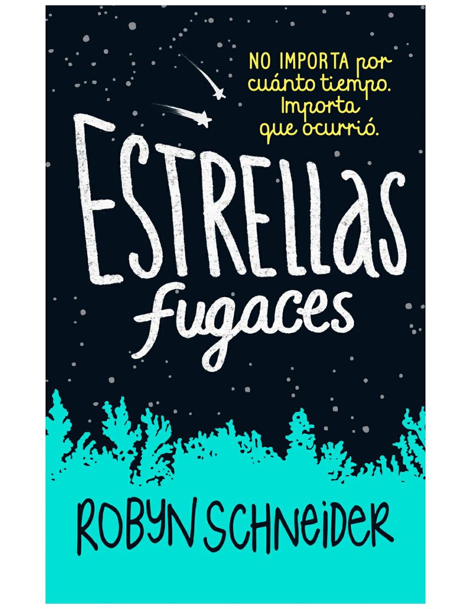 Libro Estrellas Fugaces de Robyn Schneider 1