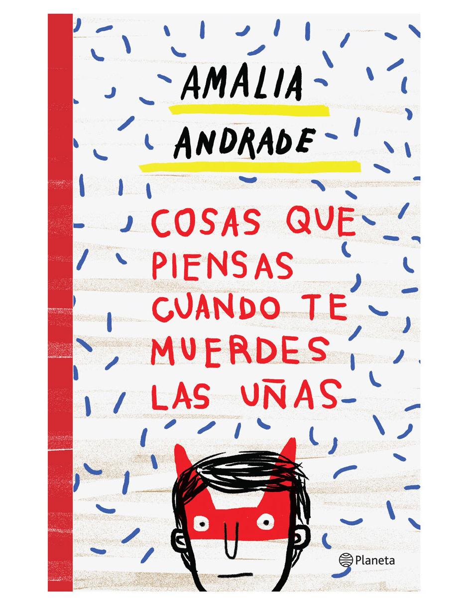 Libro Cosas que Piensas Cuando Te Muerdes Las Uñas de Amalia Andrade