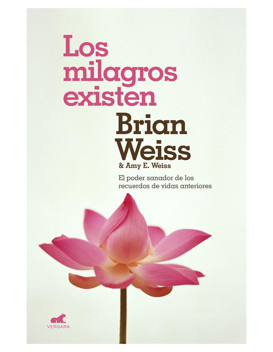 Libro Los Milagros Existen de Weiss Brian L / Weiss Amy E 1