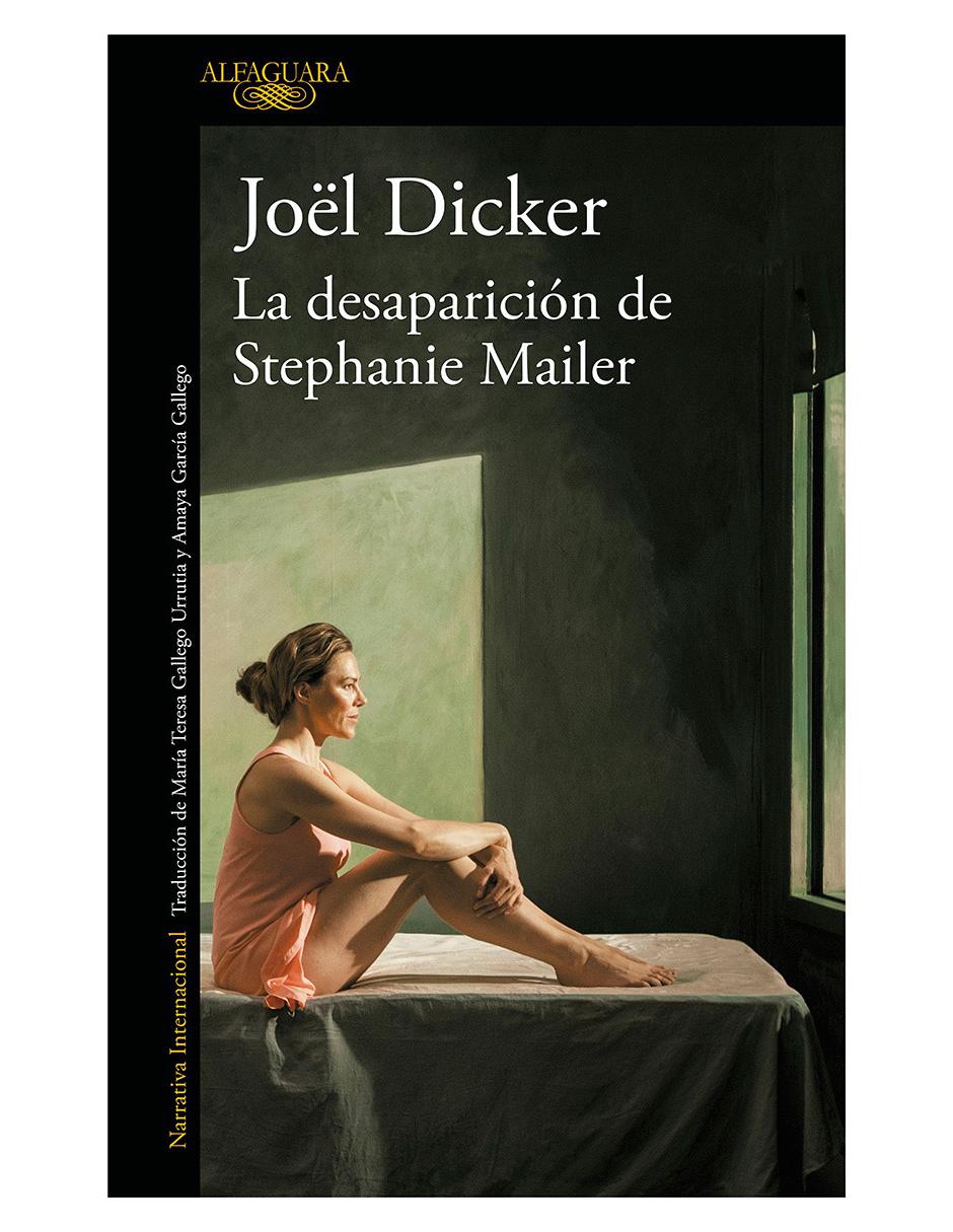 Libro La desaparición de Stephanie Mailer de Dicker Joël