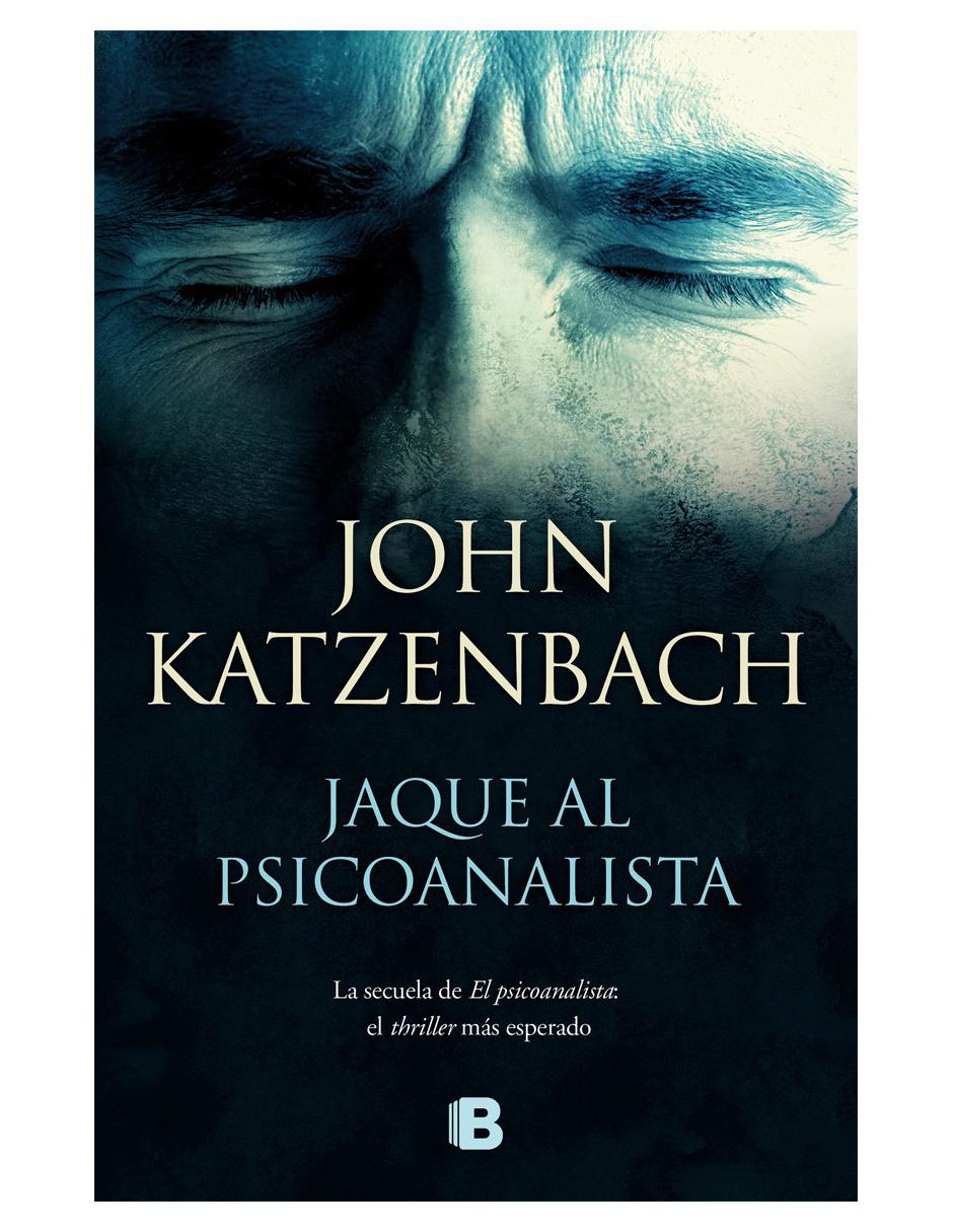 Libro Jaque al Psicoanalista de John Katzenbach Libro Jaque al Psicoanalista de John Katzenbach