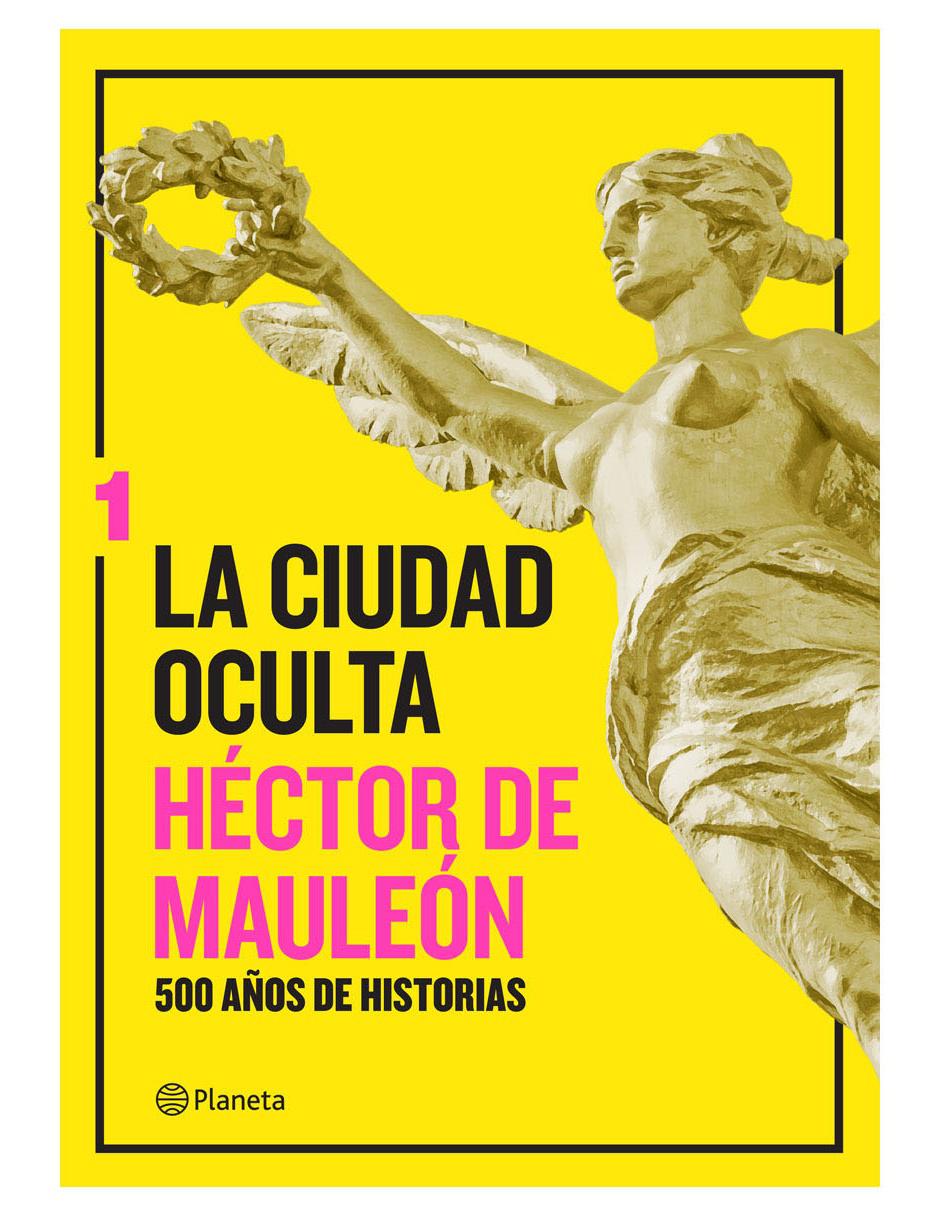 Libro La Ciudad Oculta 1 de Mauleón Héctor De