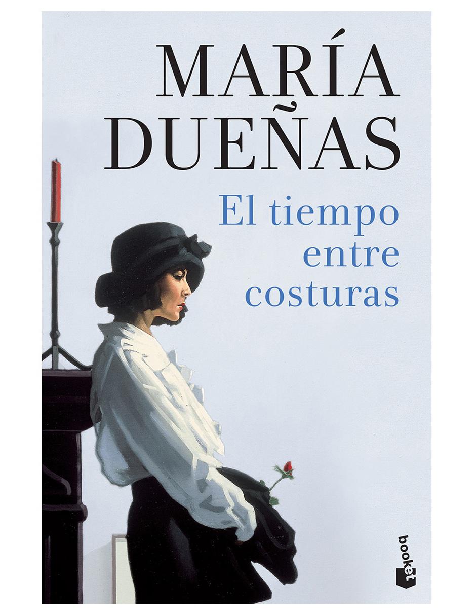 Libro El tiempo entre costuras de Dueñas María
