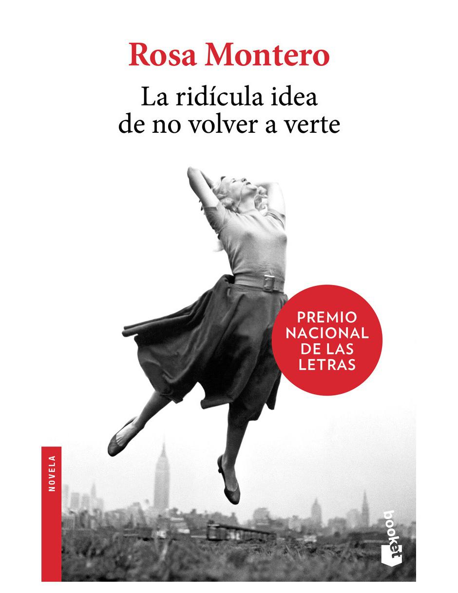 Libro La ridícula idea de no volver a verte de Rosa Montero 1
