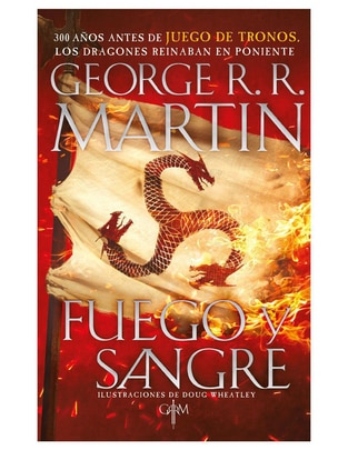 Libro Fuego y Sangre de George R. R. Martin Libro Fuego y Sangre de George R. R. Martin