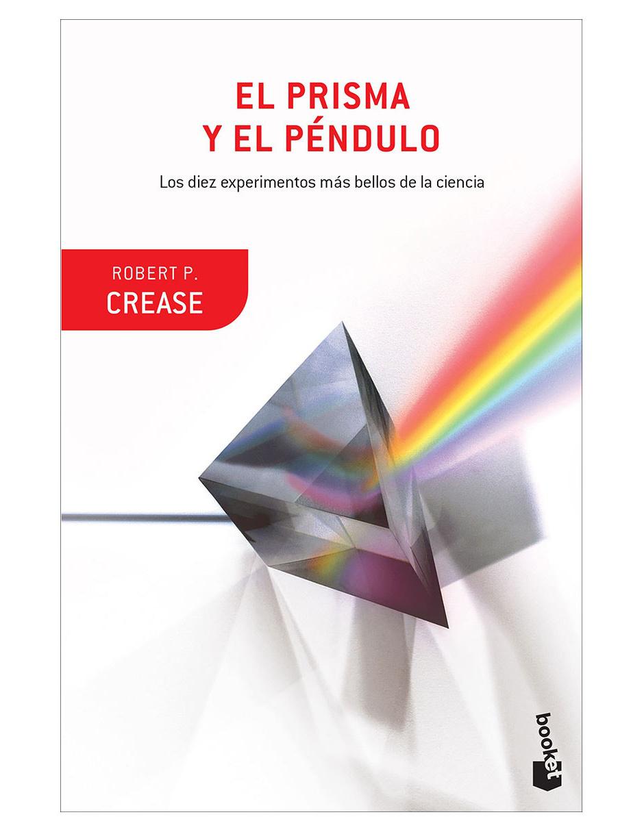 Libro El Prisma y el Péndulo de Crease Robert P