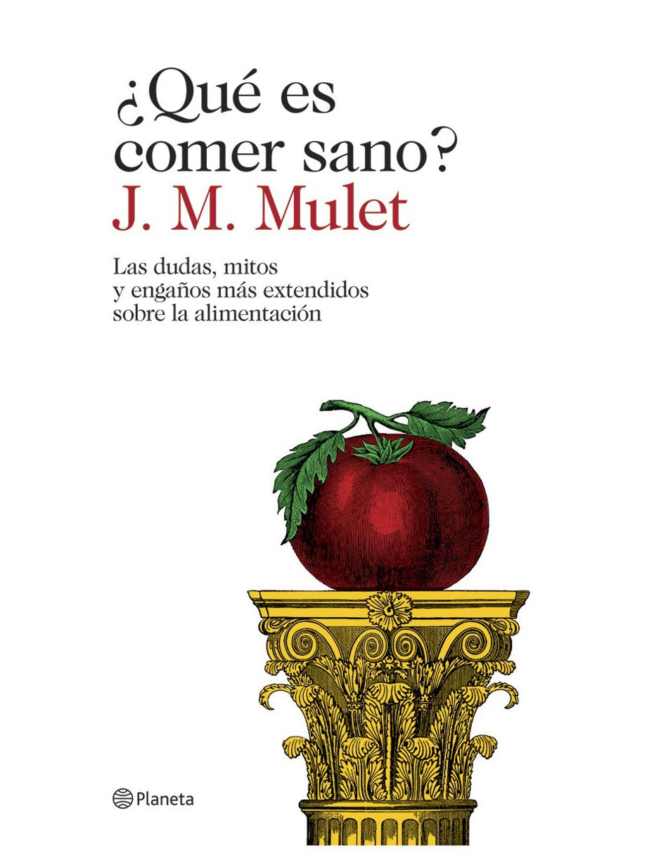 Libro ¿Qué es comer sano? de Mulet J.M 1
