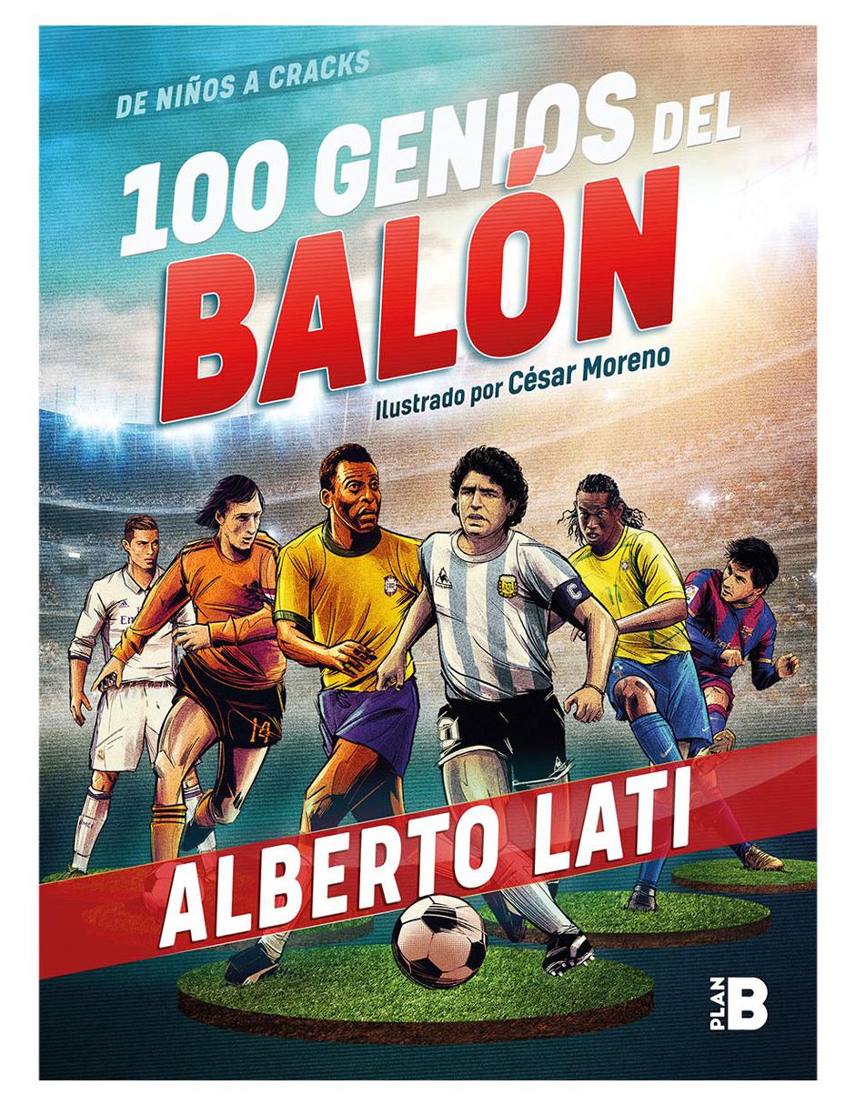 Libro 100 Genios del Balón de Alberto Lati 1