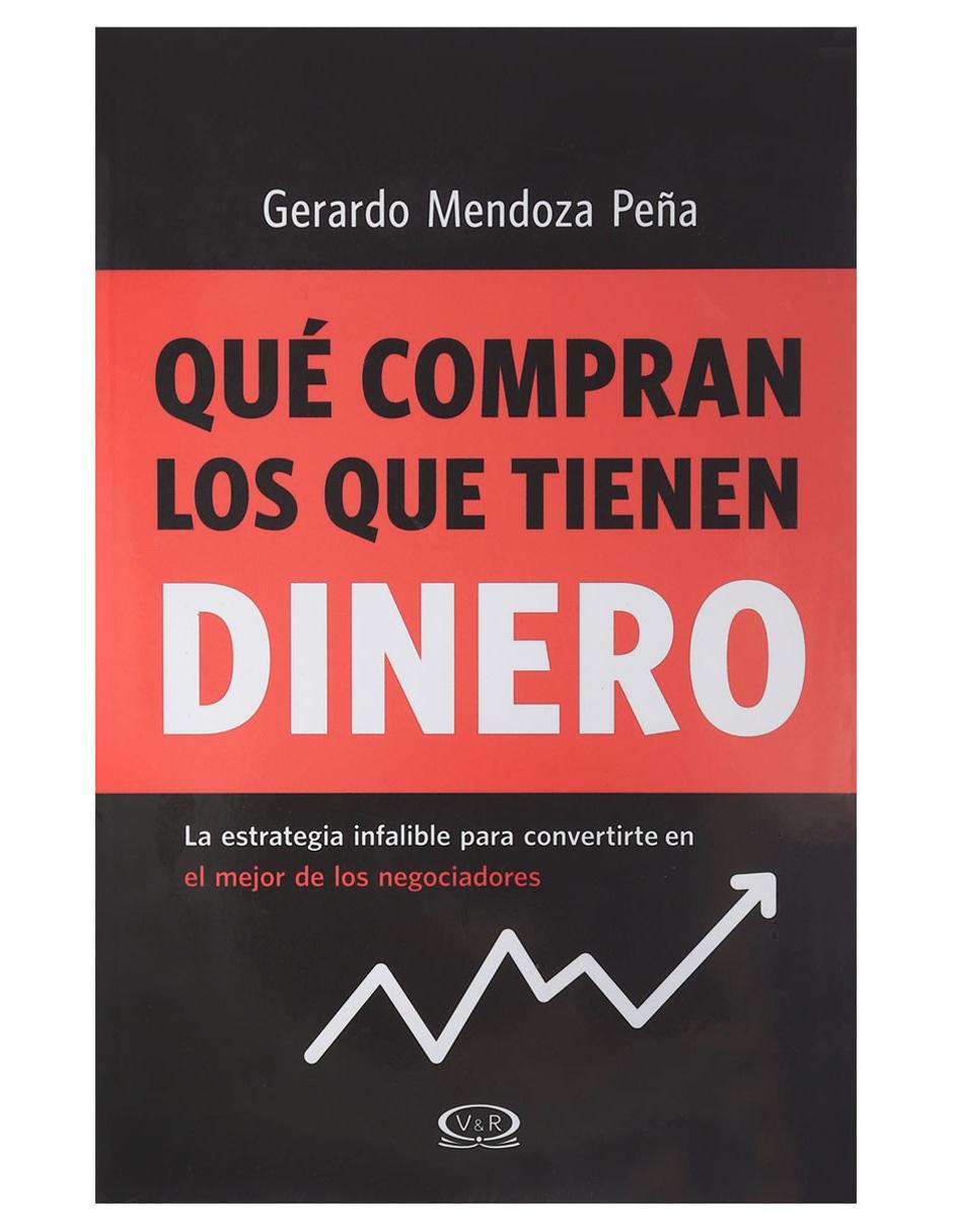 Libro Qué Compran los que Tienen Dinero de Mendoza Peña Gerardo 1