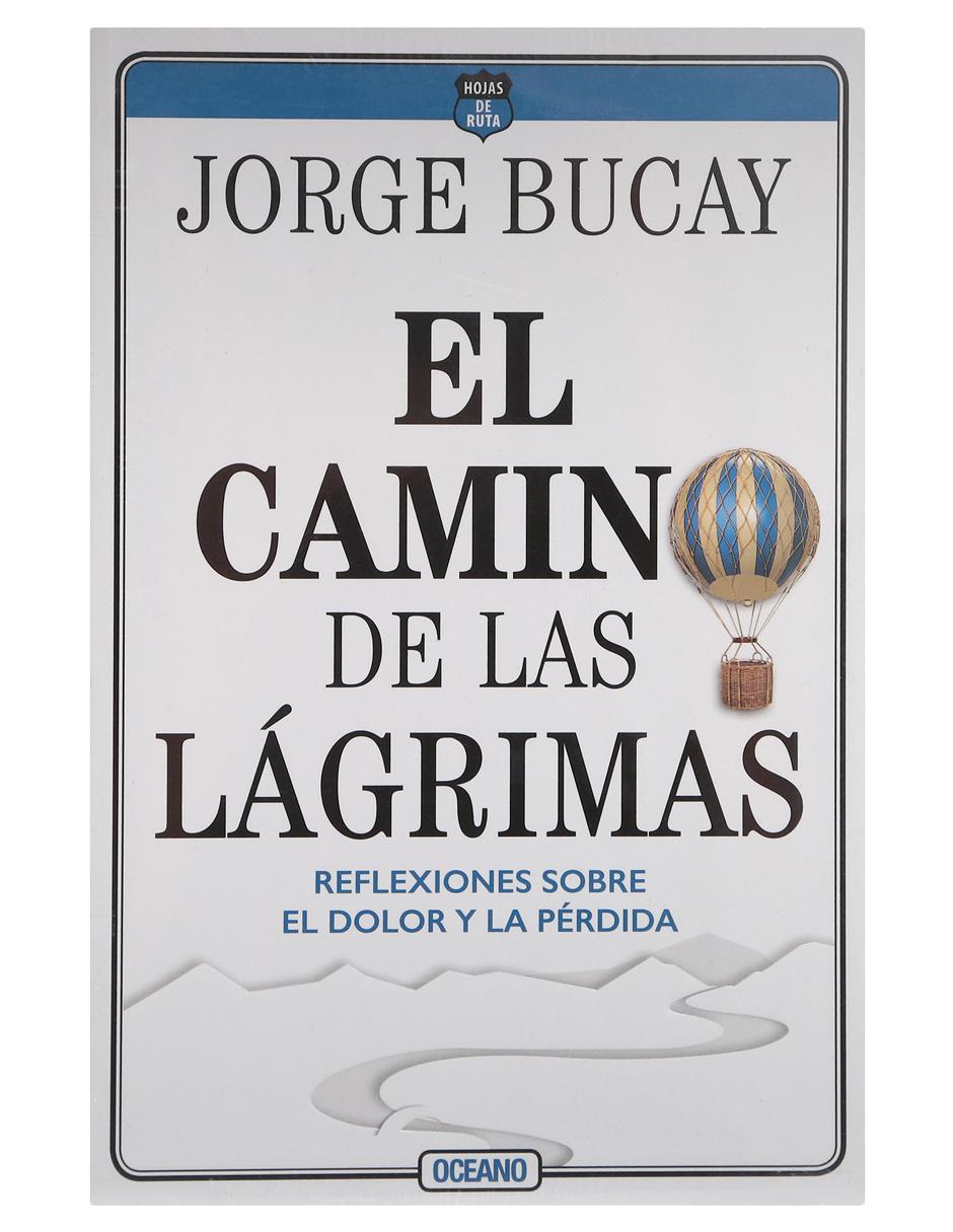 Imagen de producto Libro El Camino de las Lágrimas de Bucay Jorge