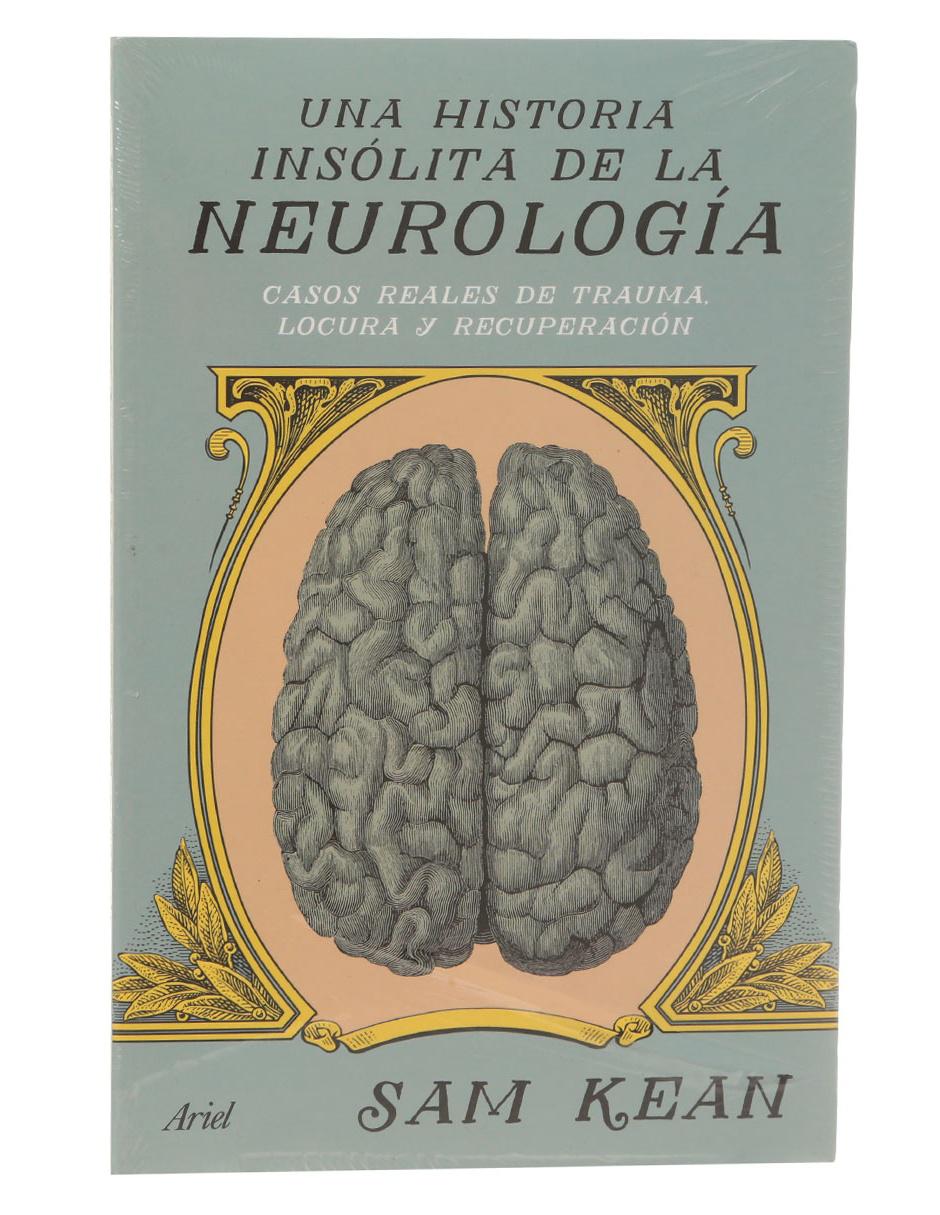 Imagen de producto Libro Una Historia Insólita de la Neurología de Kean Sam