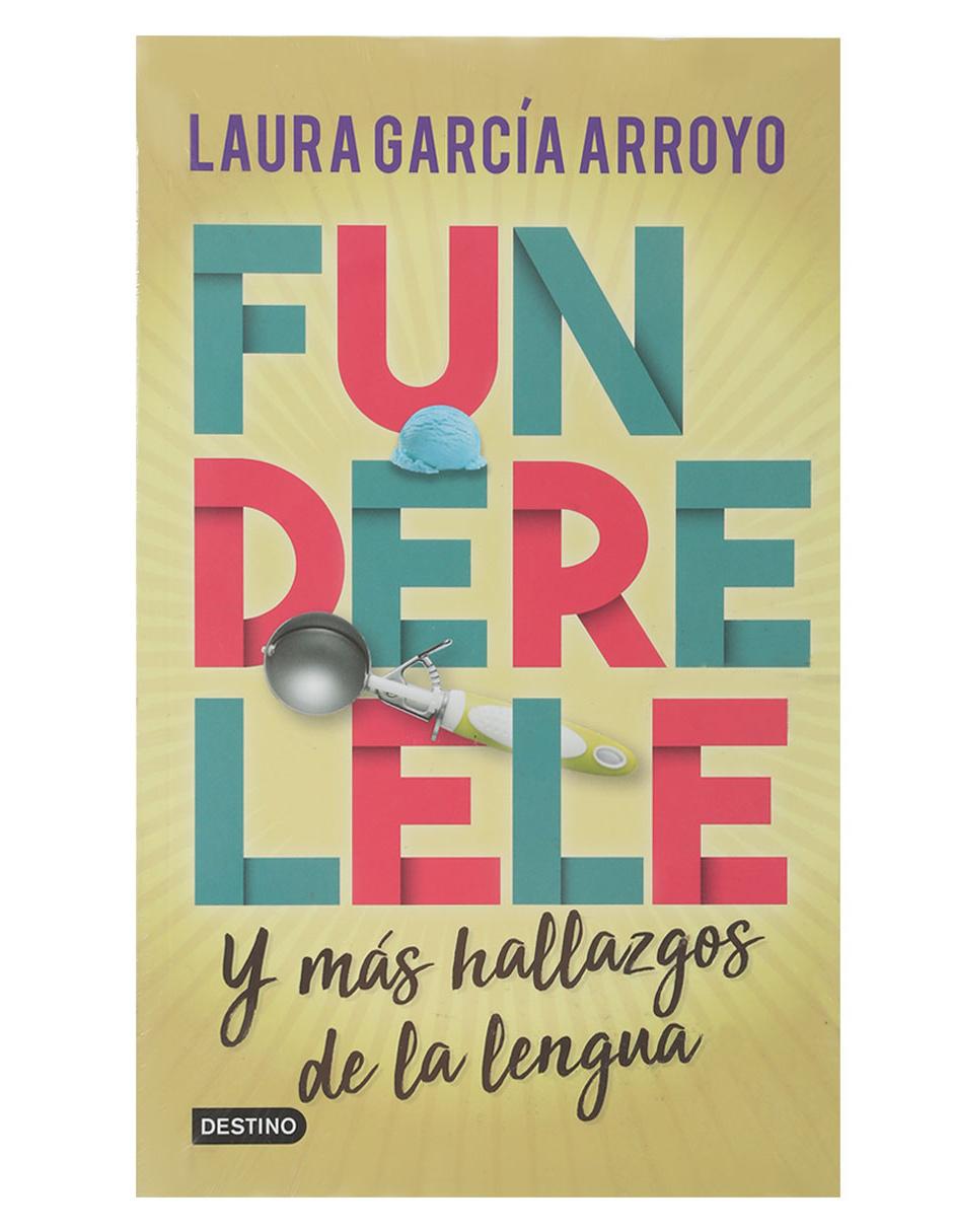 Libro Funderelele y más hallazgos de la lengua de García Arroyo Laura