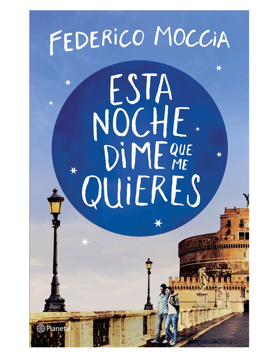 Imagen de producto Libro Esta Noche Dime que Me Quieres de Federico Moccia