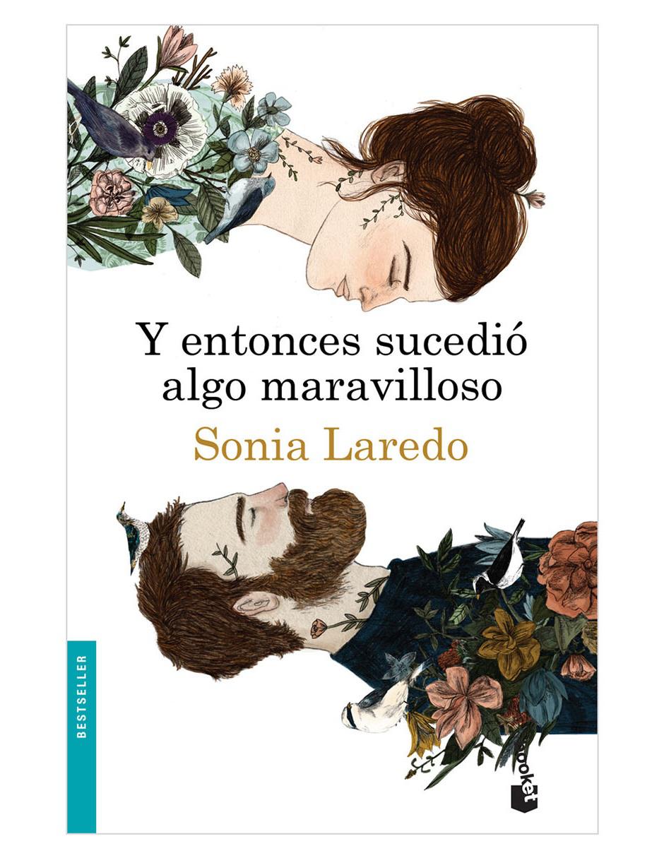 Libro Y entonces sucedió algo maravilloso de Laredo Sonia