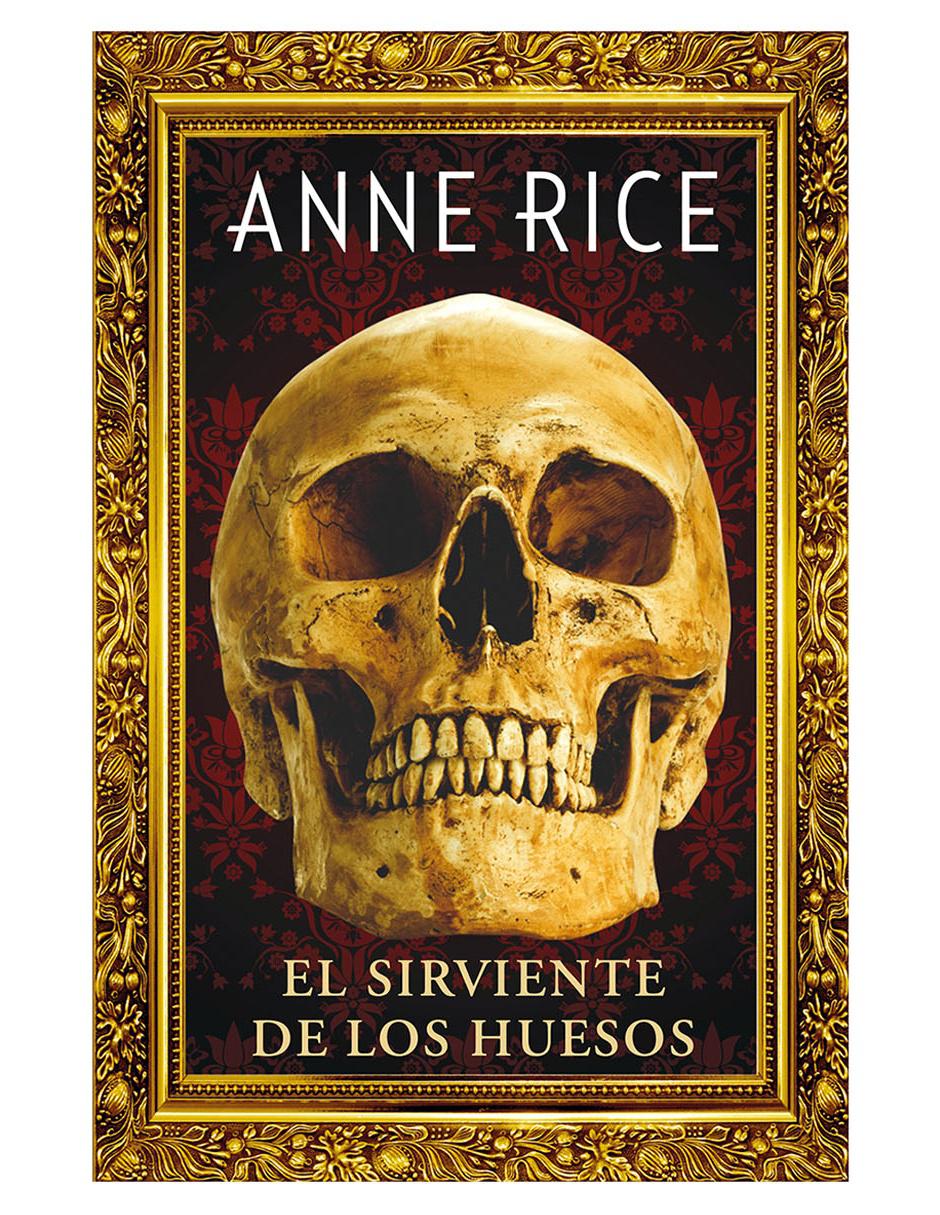 Imagen de producto Libro El Sirviente de los Huesos de Rice Anne