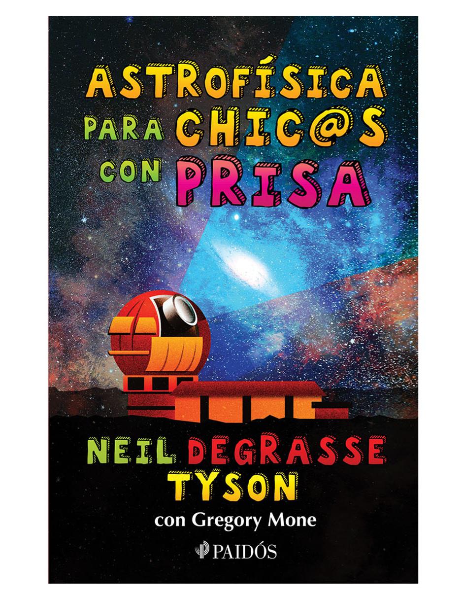 Imagen de producto Libro Astrofísica Para Chic@s con Prisa de Tyson Neil deGrasse