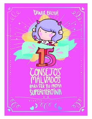 Libro 15 Consejos Para Ser Una Super Girl de Vania Bachur