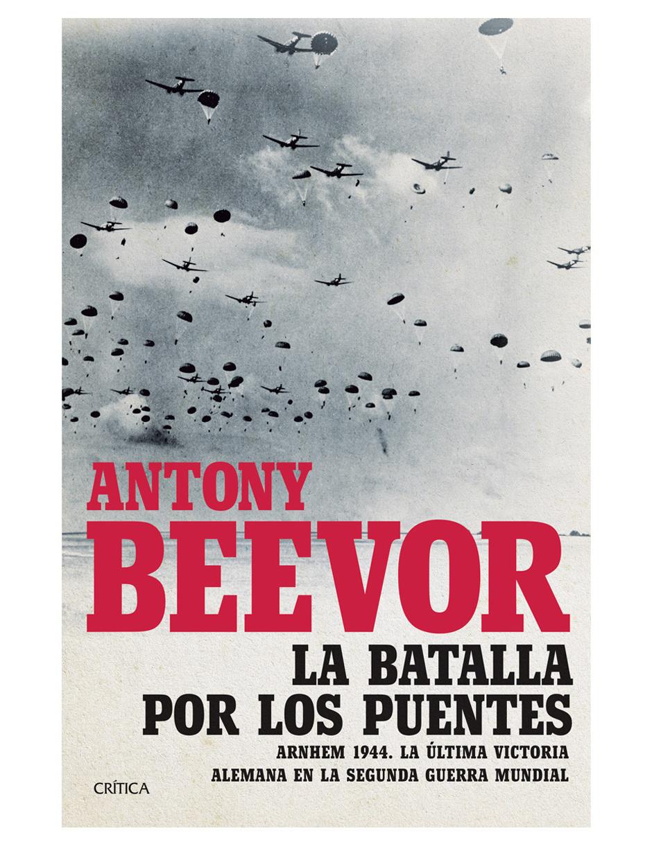 Libro La Batalla por los Puentes de Beevor Antony