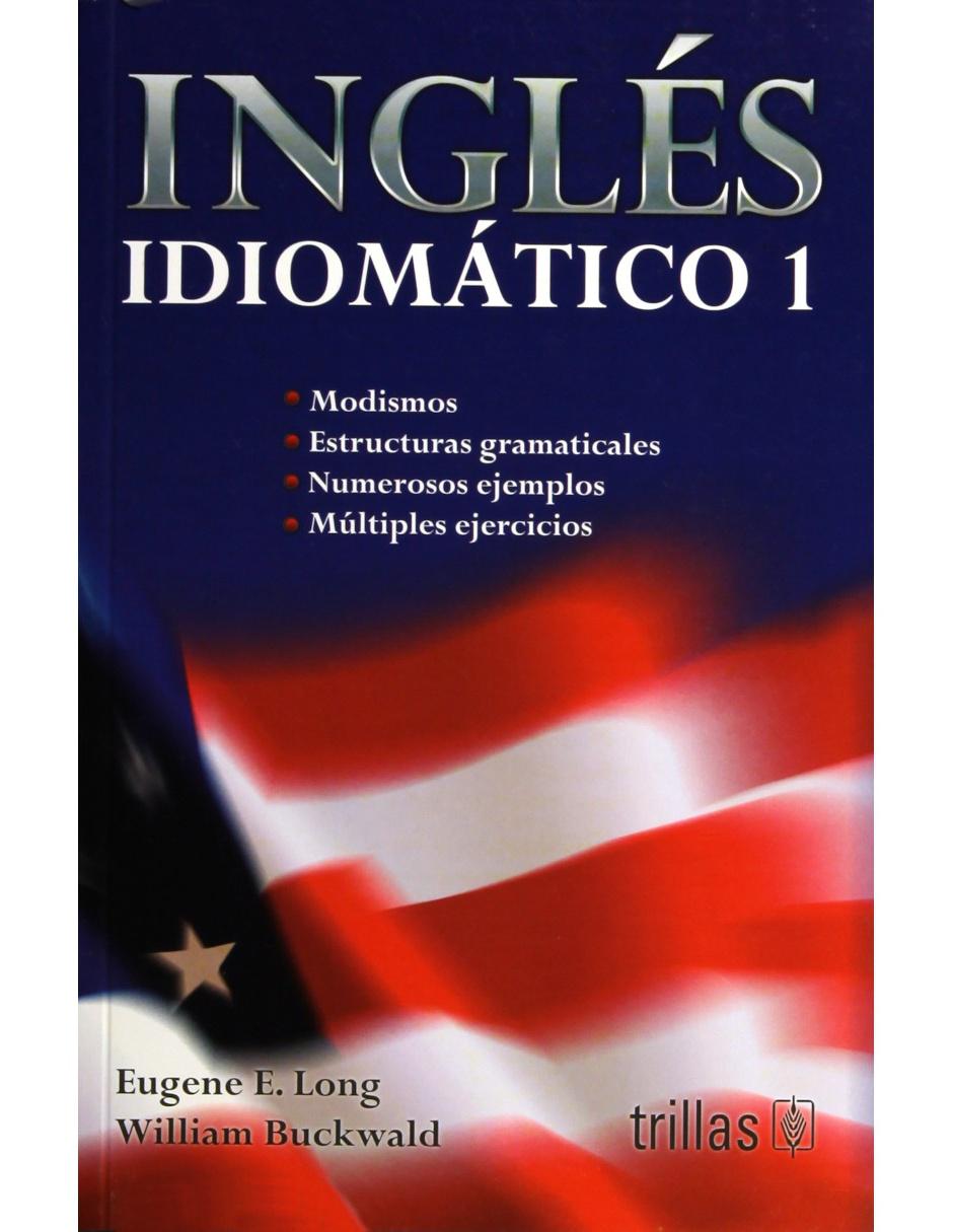 Inglés Idiomático 1 Eugene Elong / Buckwald, William