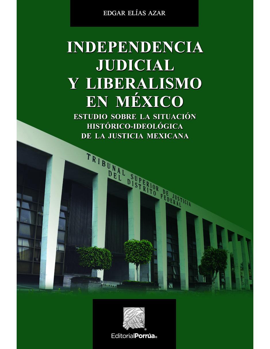 Revista Independencia Judicial Y Liberalismo En México Revista Independencia Judicial Y Liberalismo En México