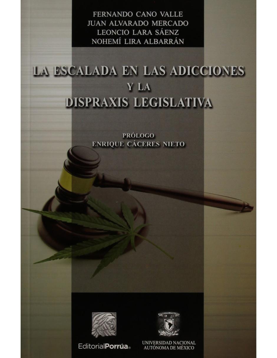 Revista La Escalada En Las Adicciones Y La Dispraxis Legislativa Revista La Escalada En Las Adicciones Y La Dispraxis Legislativa