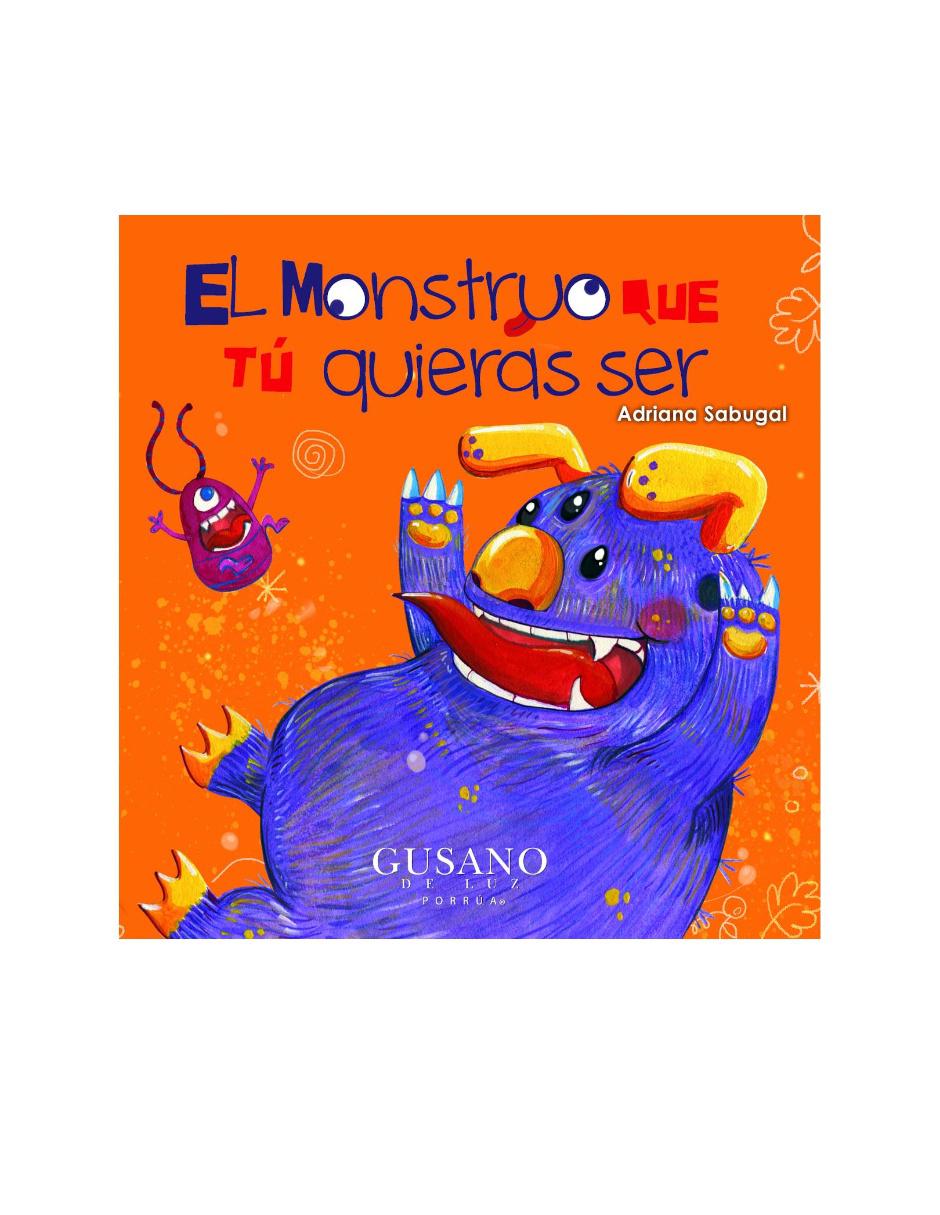 Revista El Monstruo Que Tú Quieras Ser Revista El Monstruo Que Tú Quieras Ser