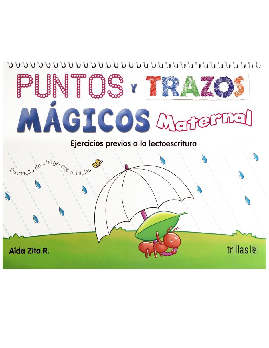 Revista Puntos Y Trazos Mágicos Maternal: Ejercicios Previos A La Lectoescritura Desarrollo De Inteligencias Múltiples 1