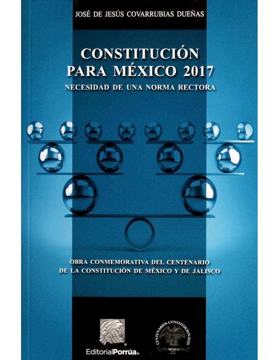 Revista Constitución Para México 2017 Revista Constitución Para México 2017