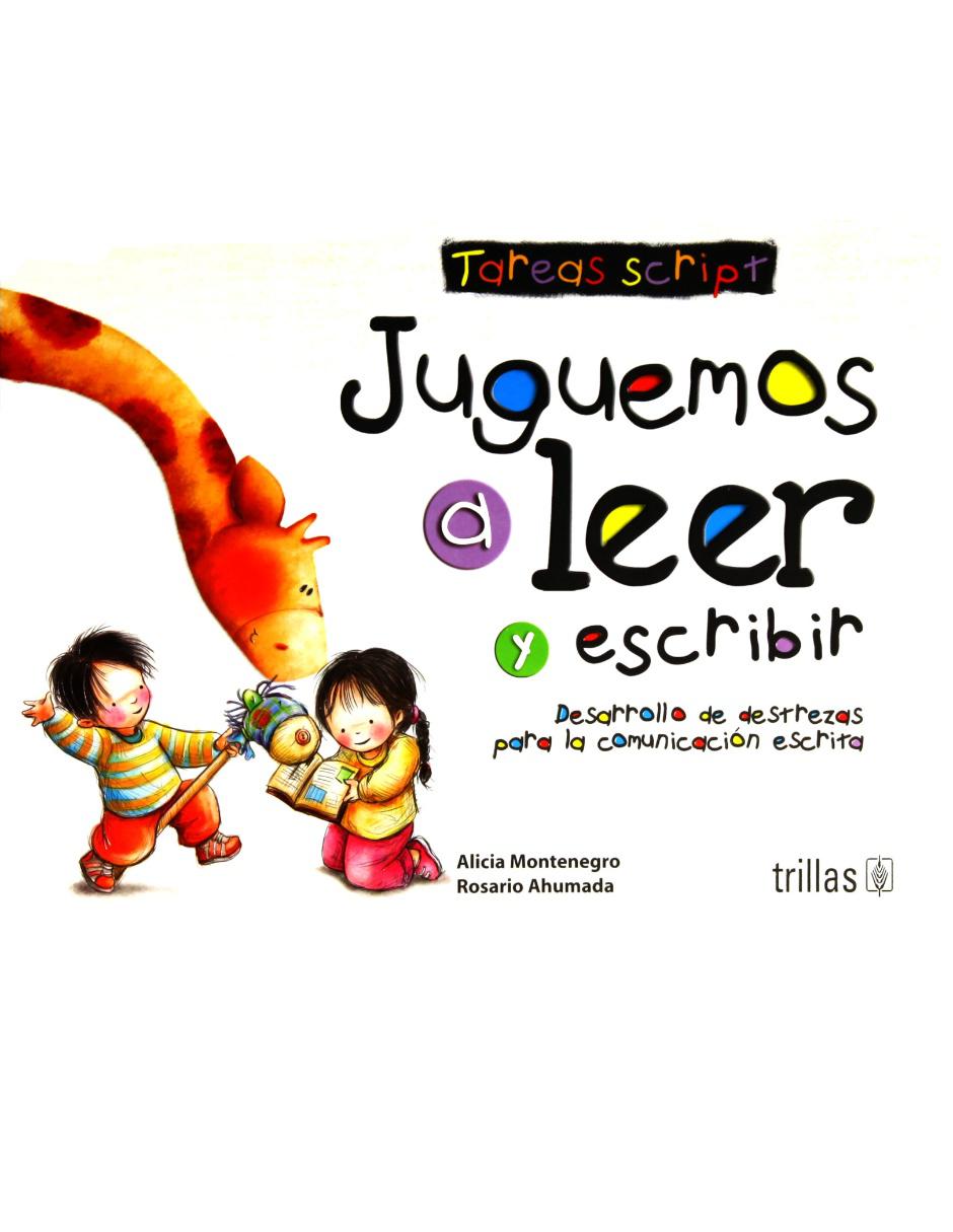 Revista Juguemos A Leer Y Escribir Tareas Scriptdesarrollo De Destrezas Para La Comunicación Escrita