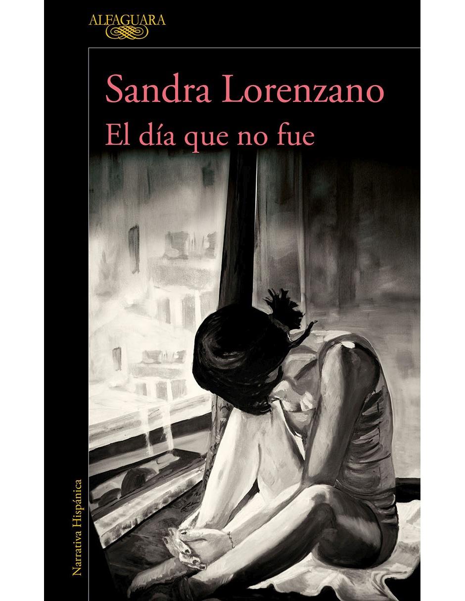 Libro El día que no fue de Lorenzano Sandra Libro El día que no fue de Lorenzano Sandra