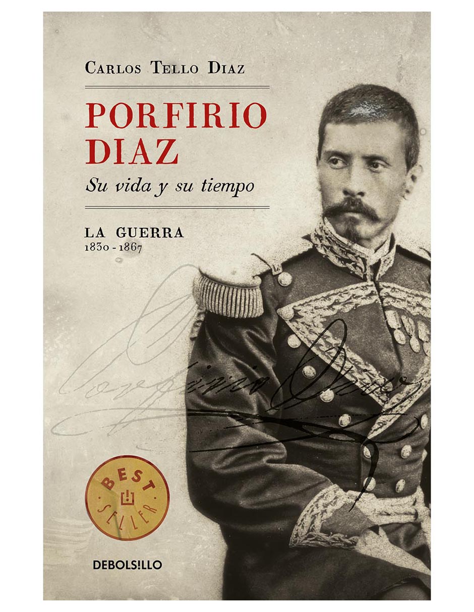 Porfirio Díaz: Su vida y su tiempo 1