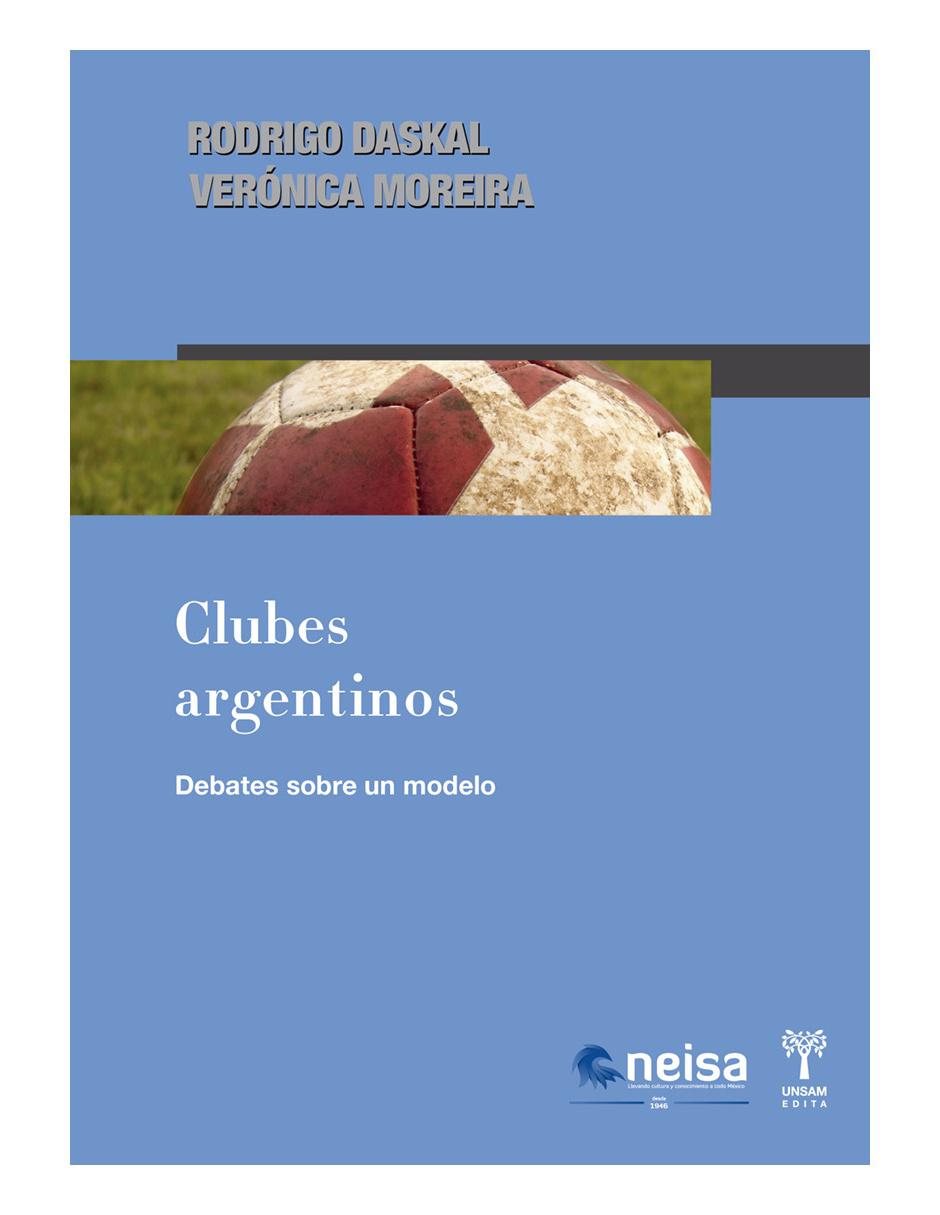 Libro Clubes argentinos de Rodrigo Daskal/Verónica Moreira