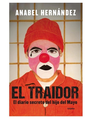 Imagen de producto Libro El Traidor de Anabel Hernández