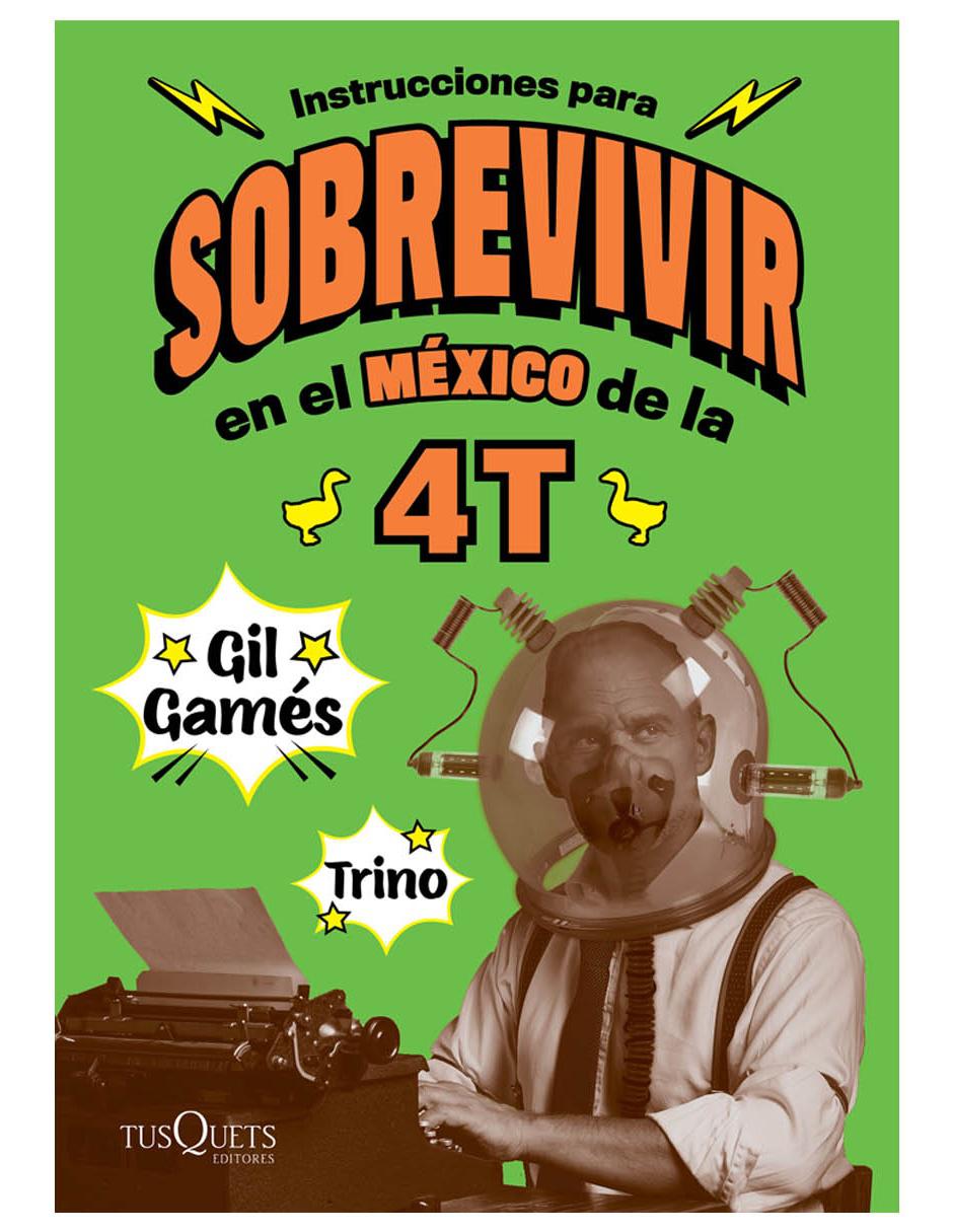 Instrucciones para Sobrevivir en el México de la 4T