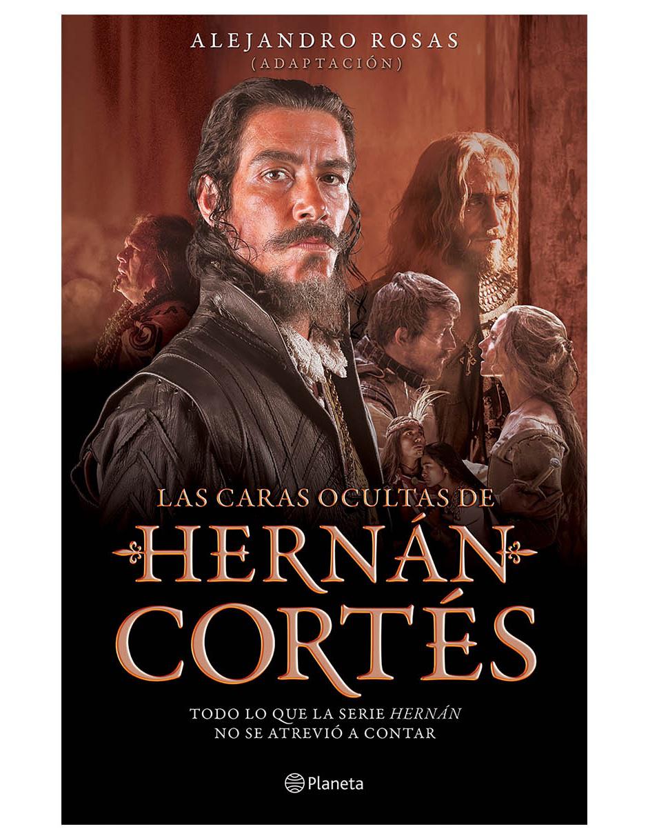 Imagen de producto Las Caras Ocultas de Hernán Cortés