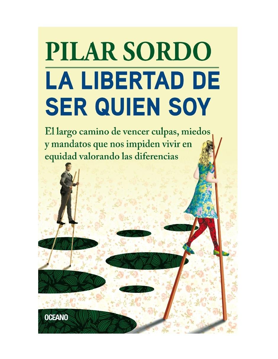 Imagen de producto Libro La Libertad De Ser Quien Soy de Sordo Pilar