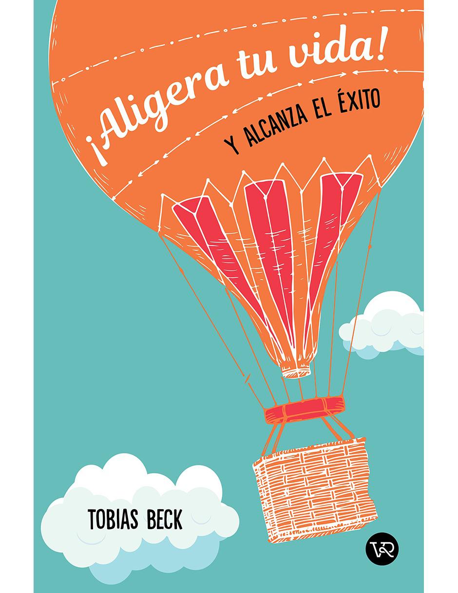 Imagen de producto ¡Aligera Tu Vida! Y Alcanza el Éxito