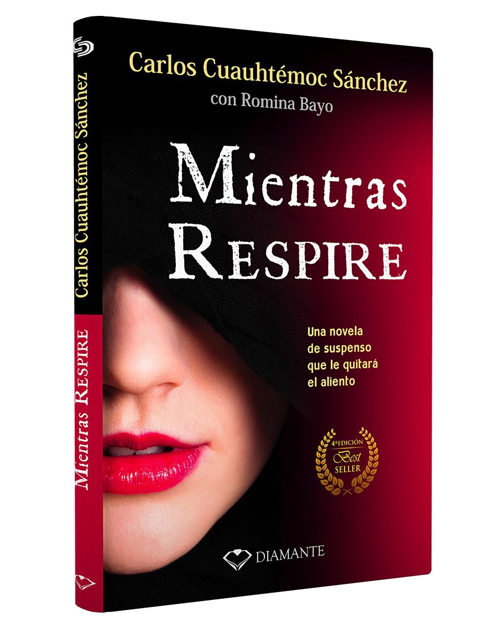 Libro Mientras Respire de Sánchez Carlos Cuahtémoc, Bayo Romina Libro Mientras Respire de Sánchez Carlos Cuahtémoc, Bayo Romina