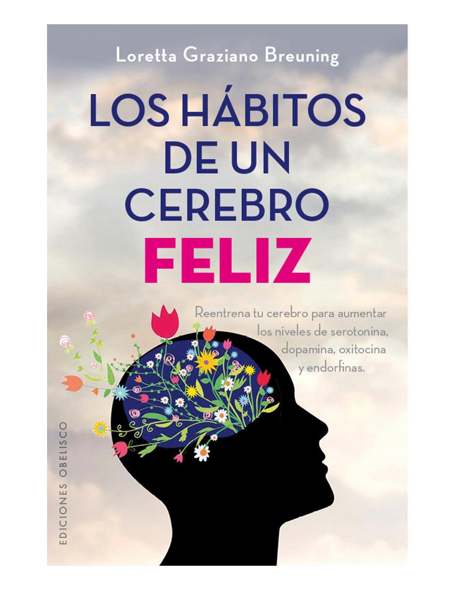 Libro Los hábitos de un cerebro feliz Obelisco 1