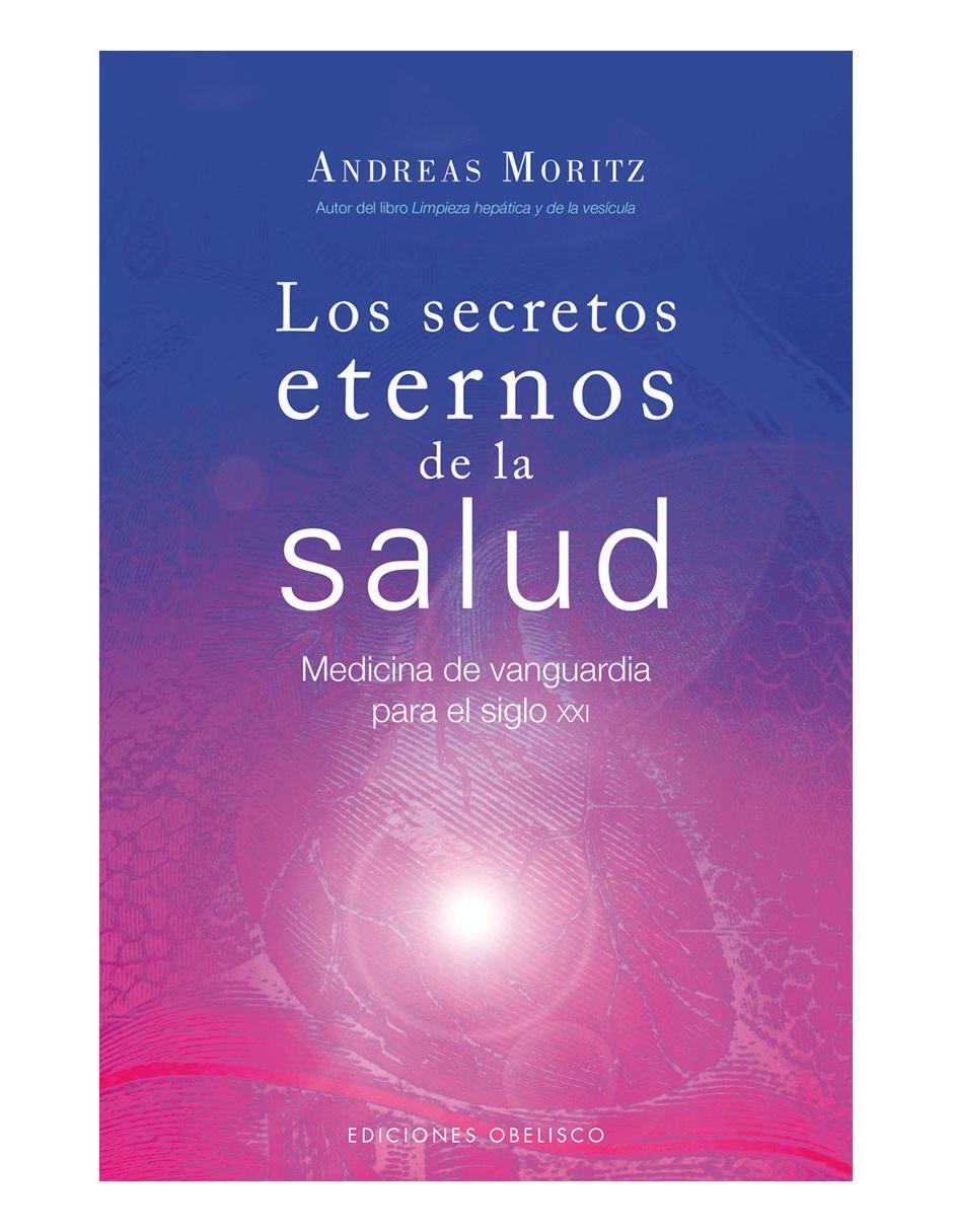 Imagen de producto Libro Los secretos eternos de la salud de Andreas Moritz