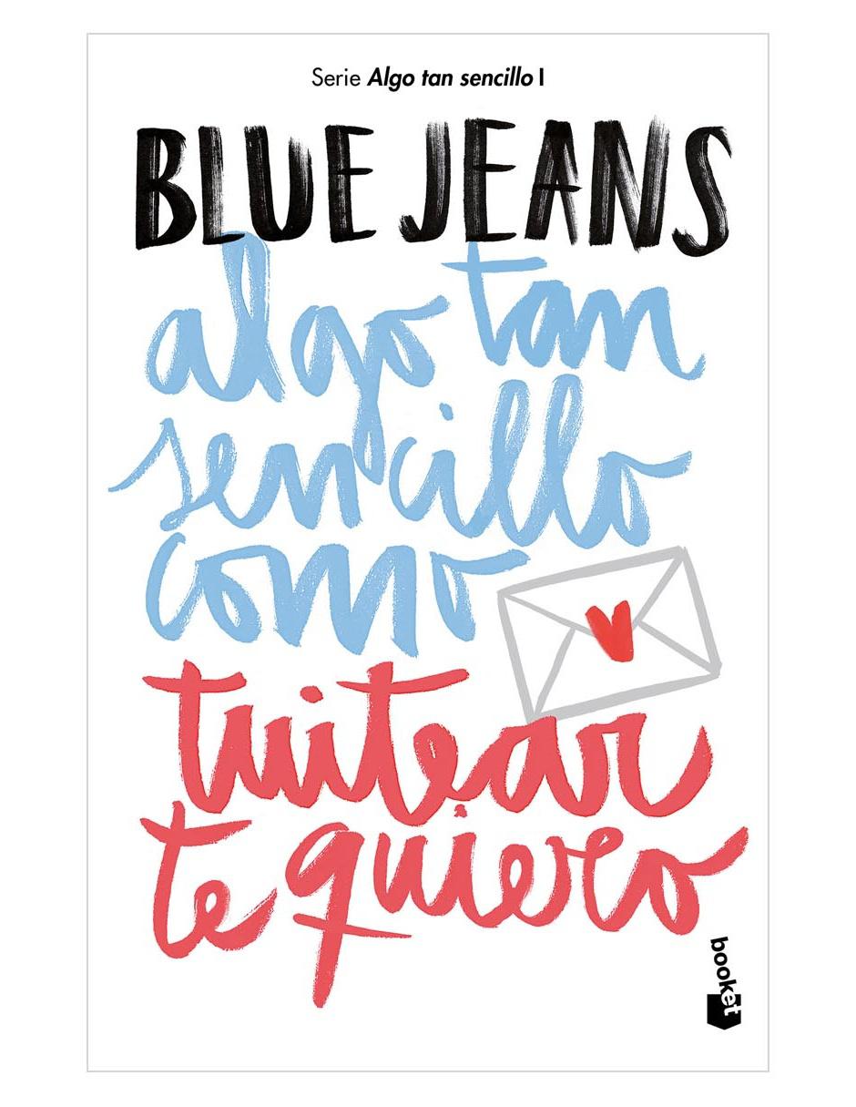 Imagen de producto Algo tan sencillo como tuitear te quiero