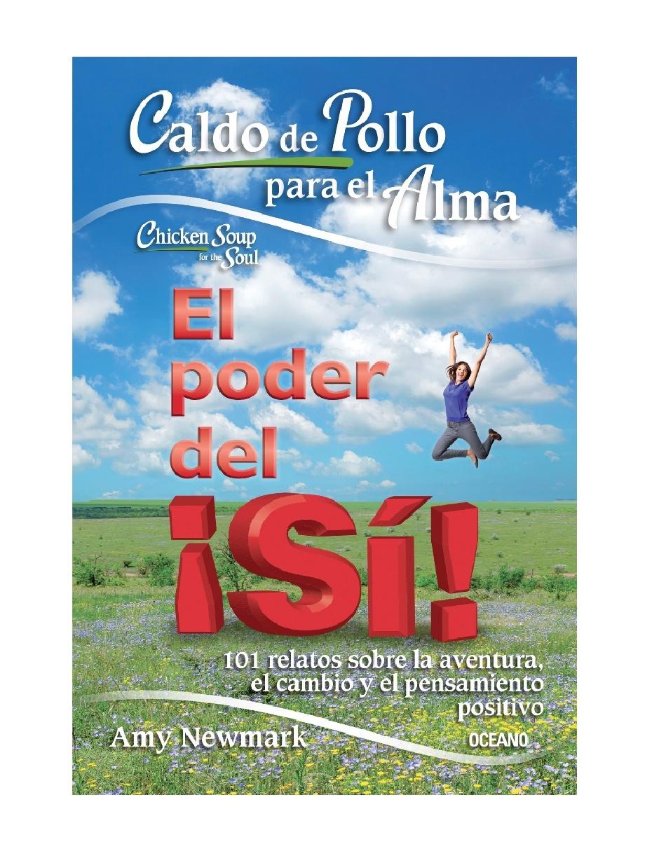 Caldo de Pollo para el Alma El poder del Sí
