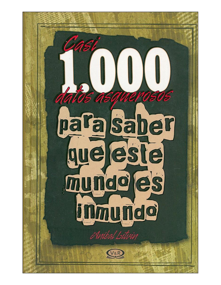Imagen de producto Libro Casi 1,000 datos asquerosos para saber q