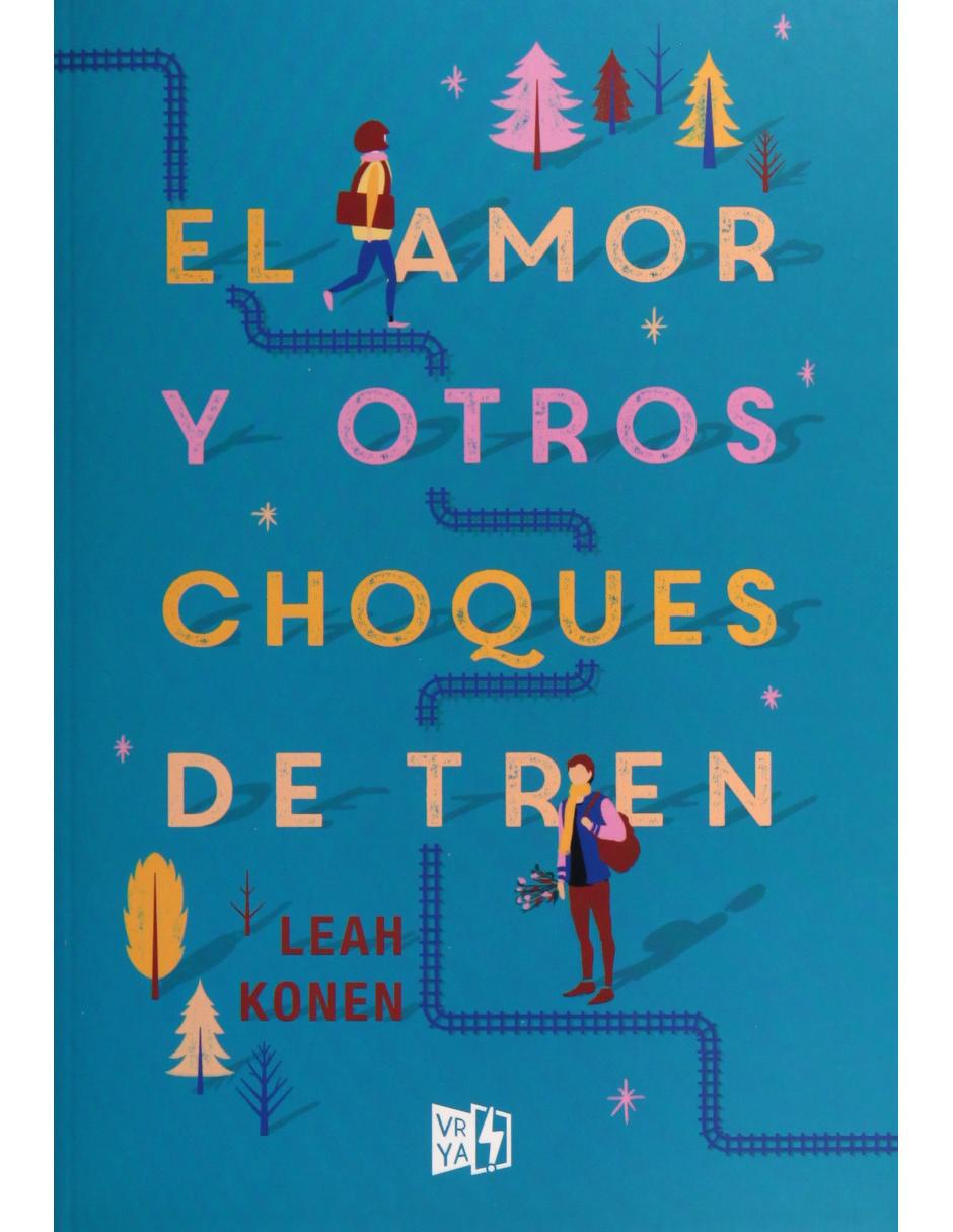 Libro El Amor y Otros Choques de Tren