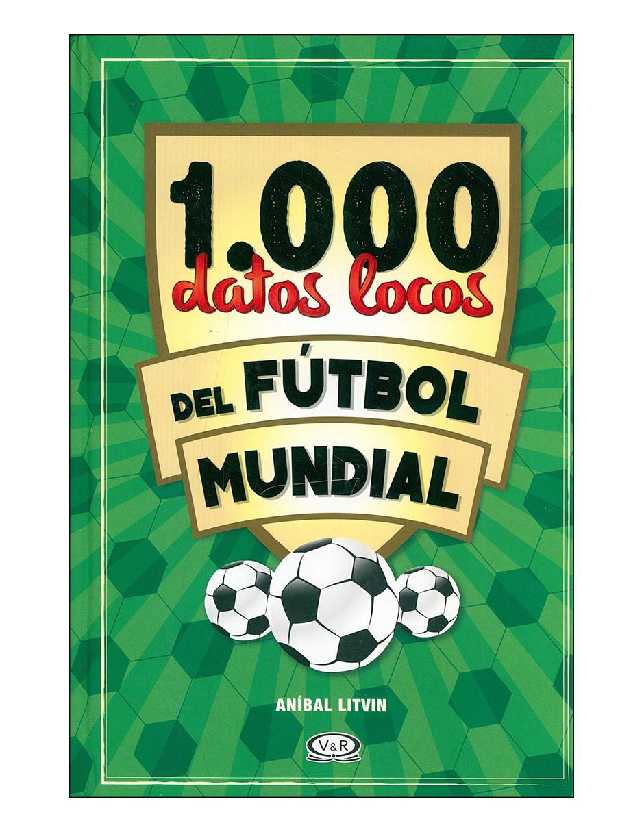 Libro 1.000 datos locos futbol mundial Libro 1.000 datos locos futbol mundial
