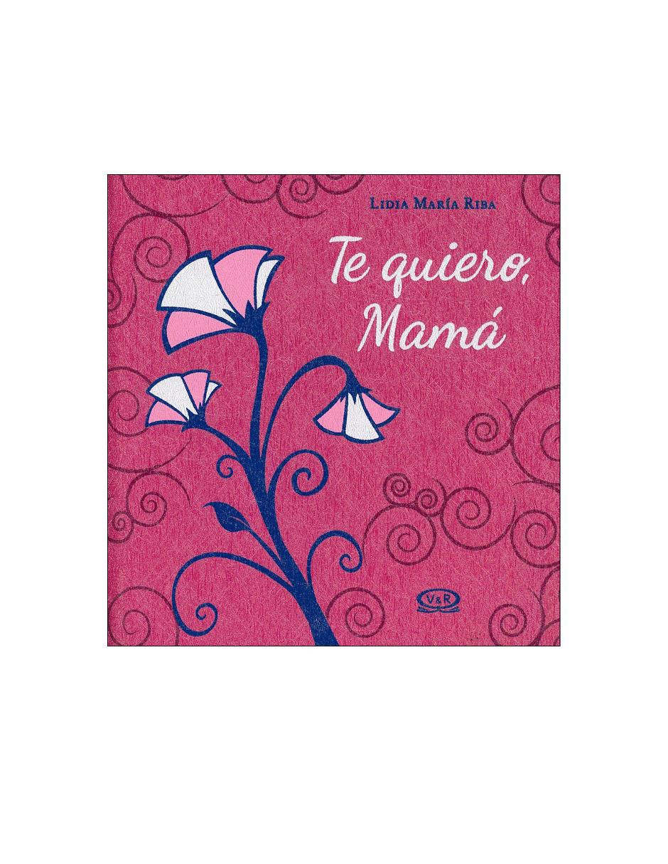 Imagen de producto Libro Te quiero mama n.v.