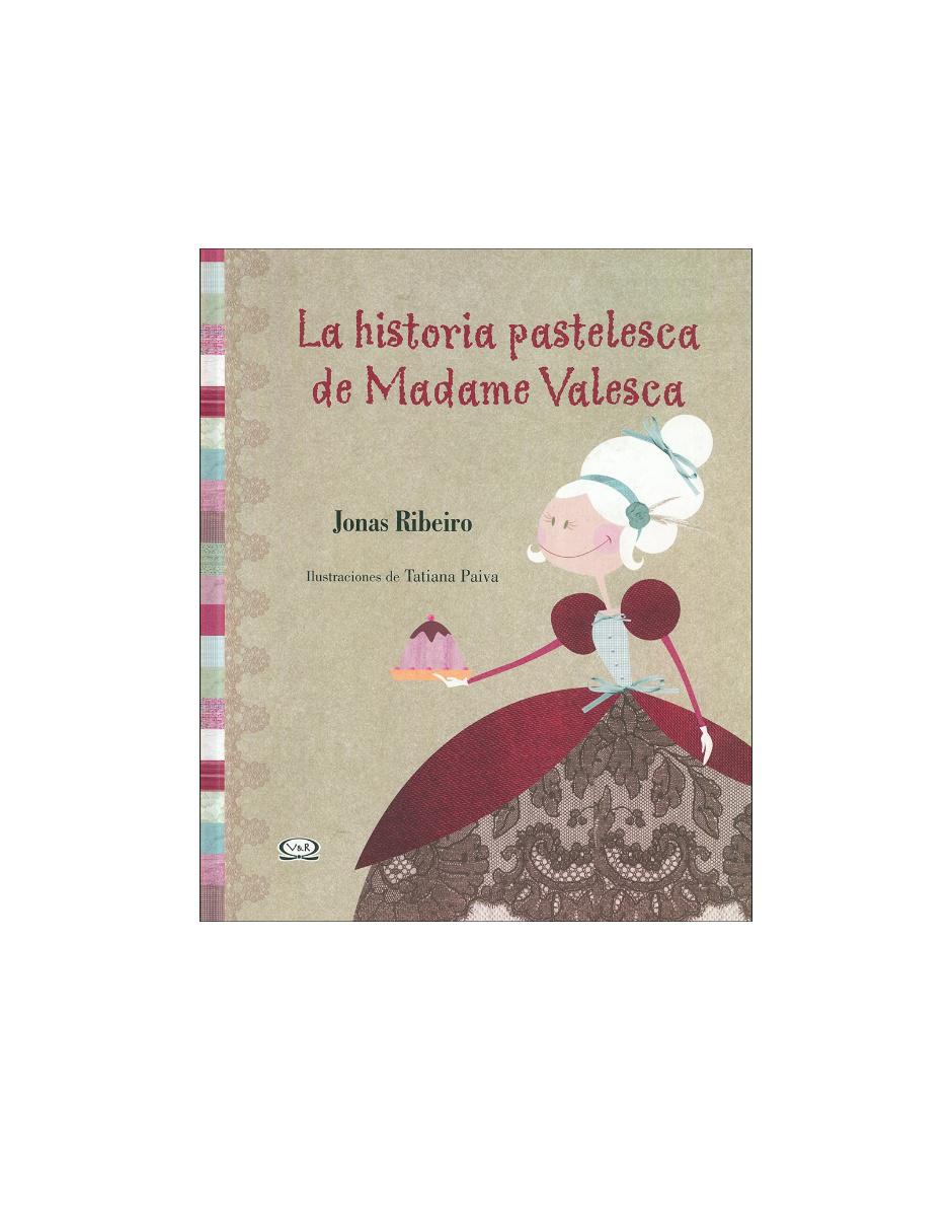 Imagen de producto Libro La historia pastelesca de madame valesca