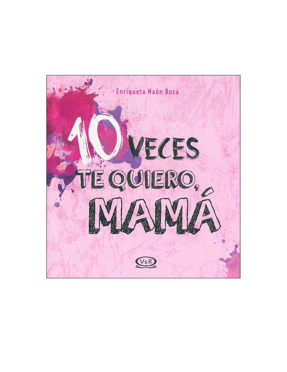 Imagen de producto Libro 10 veces te quiero mama