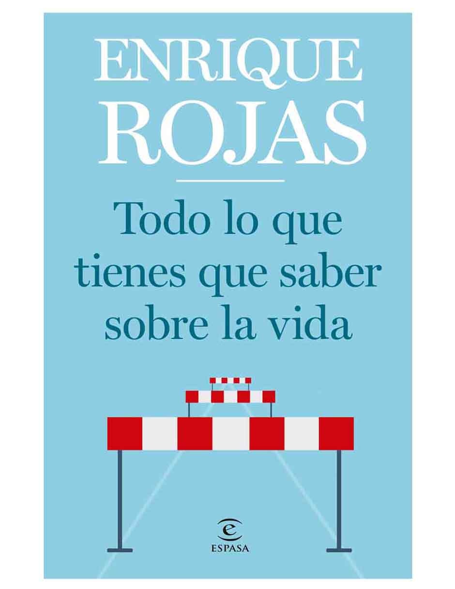 Libro Todo lo que tienes que saber sobre la vida de Enrique Rojas