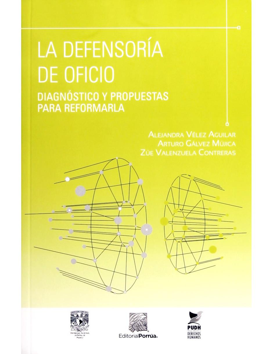 Libro La Defensoría de Oficio de Alejandra Vélez Aguilar/Arturo Gálvez Mújica et al.